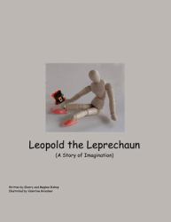 Leopold the Leprechaun : A Story of Imagination