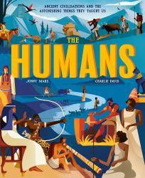 The HumansThe Humans : Ancient Civilisations and the Astonishing Things They Taught Us