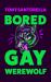 Bored Gay Werewolf