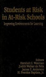 Students at Risk in at-Risk Schools : Improving Environments for Learning