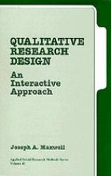 Qualitative Research Design : An Interactive Approach