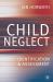 Child Neglect : Identificatoin and Assesment