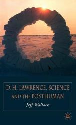 D. H. Lawrence, Science and the Posthuman