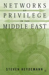 Networks of Privilege in the Middle East : The Politics of Economic Reform Revisited