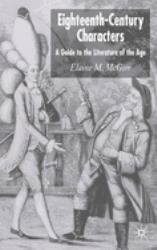 Eighteenth-Century Characters : A Guide to the Literature of the Age