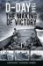 D-Day 1944 : The Making of Victory