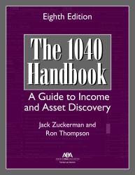 The 1040 Handbook : A Guide to Income and Asset Discovery, Eighth Edition