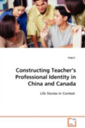 Constructing Teacher's Professional Identity in China and Canad