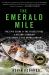 The Emerald Mile : The Epic Story of the Fastest Ride in History Through the Heart of the Grand Canyon