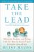 Take the Lead : Motivate, Inspire, and Bring Out the Best in Yourself and Everyone Around You