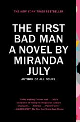 The First Bad Man : A Novel