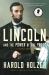 Lincoln and the Power of the Press : The War for Public Opinion