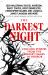 The Darkest Night : A Terrifying Anthology of Winter Horror Stories by Bestselling Authors, Perfect for Halloween