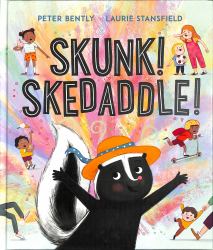 Skunk! Skedaddle!