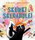 Skunk! Skedaddle!