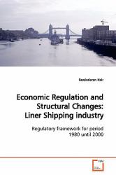 Economic Regulation and Structural Changes : Liner Shipping Industry