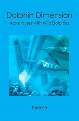 Dolphin Dimension : Adventures with Wild Dolphins