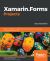 Xamarin. Forms Projects : Build Multiplatform Mobile Apps and a Game from Scratch Using C# and Visual Studio 2019, 2nd Edition