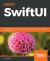 Learn SwiftUI : An Introductory Guide to Creating Intuitive Cross-Platform User Interfaces Using Swift 5