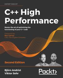 C++ High Performance : Master the Art of Optimizing the Functioning of Your C++ Code, 2nd Edition