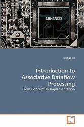 Introduction to Associative Dataflow Processing