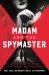 The Madam and the Spymaster : The Secret History of the Most Famous Brothel in Wartime Berlin