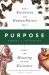 Purpose : What Evolution and Human Nature Imply about the Meaning of Our Existence