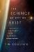 The Science of Why We Exist : A History of the Universe from the Big Bang to Consciousness