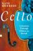 Cello : A Journey Through Silence to Sound