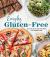 Everyday Gluten-Free : Easy and Delicious Recipes for Every Meal