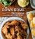 Down Home Delicious : Classic Southern Favorites for Families and Friends