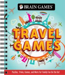 Brain Games - Travel Games : Puzzles, Trivia, Games, and More for Family Fun on the Go!