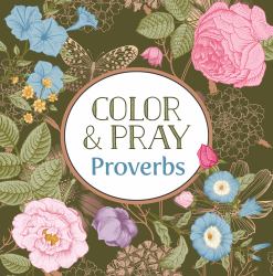 Color and Pray: Proverbs (Keepsake Coloring Books)