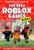 The Best Roblox Games Ever : Over 100 Games Reviewed and Rated!