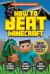 How to Beat Minecraft: Extended Edition : Independent and Unofficial