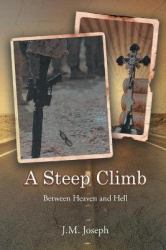 A Steep Climb : Between Heaven and Hell