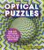 Optical Puzzles : Over 200 Captivating Puzzles to Test Your Eyes and Brain Power