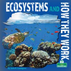 Ecosystems and How They Work