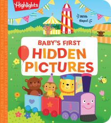 Baby's First Hidden Pictures : Lift the Flap Book with Learning Puzzles for Babies, Seek-And-Find Activity Book with Interactive and Sensory Puzzles