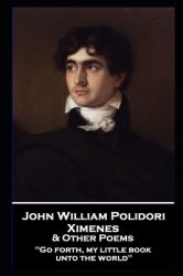 John William Polidori - Ximenes & Other Poems