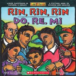 Rin, Rin, Rin/Do, Re, Mi (Bilingual) (Bilingual Edition) : Libro Ilustrado en Espanol e Ingles / a Picture Book in Spanish and English