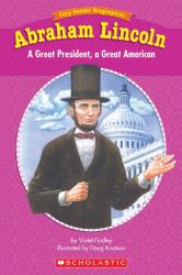 Abraham Lincoln : A Great President, a Great American