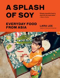 A Splash of Soy : Everyday Food from Asia