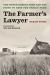 The Farmer's Lawyer : The North Dakota Nine and the Fight to Save the Family Farm, with a Foreword by Willie Nelson