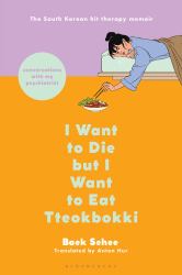 I Want to Die but I Want to Eat Tteokbokki : Conversations with My Psychiatrist