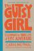 The Gutsy Girl : Escapades for Your Life of Epic Adventure