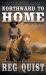 Northward to Home : A Historical Christian Western