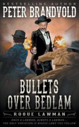 Bullets over Bedlam : A Classic Western