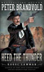 Heed the Thunder : A Classic Western