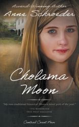 Cholama Moon : A Native American Historical Romance